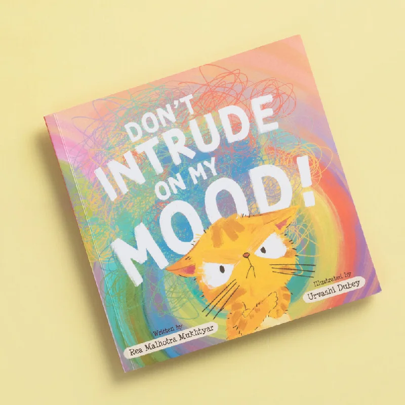 Dont Intrude My Mood by Rhea Malhotra Mukhtyar and Urvashi Dubey